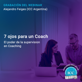 Webinar Recording: 7 Ojos para un Coach – El poder de la supervisión en Coaching